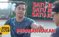 Speak Out : Peranan Rakan